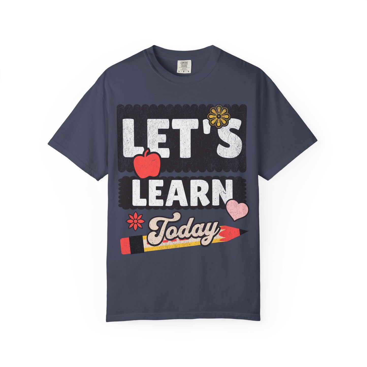 Let's Learn Today - Back to School T-Shirt