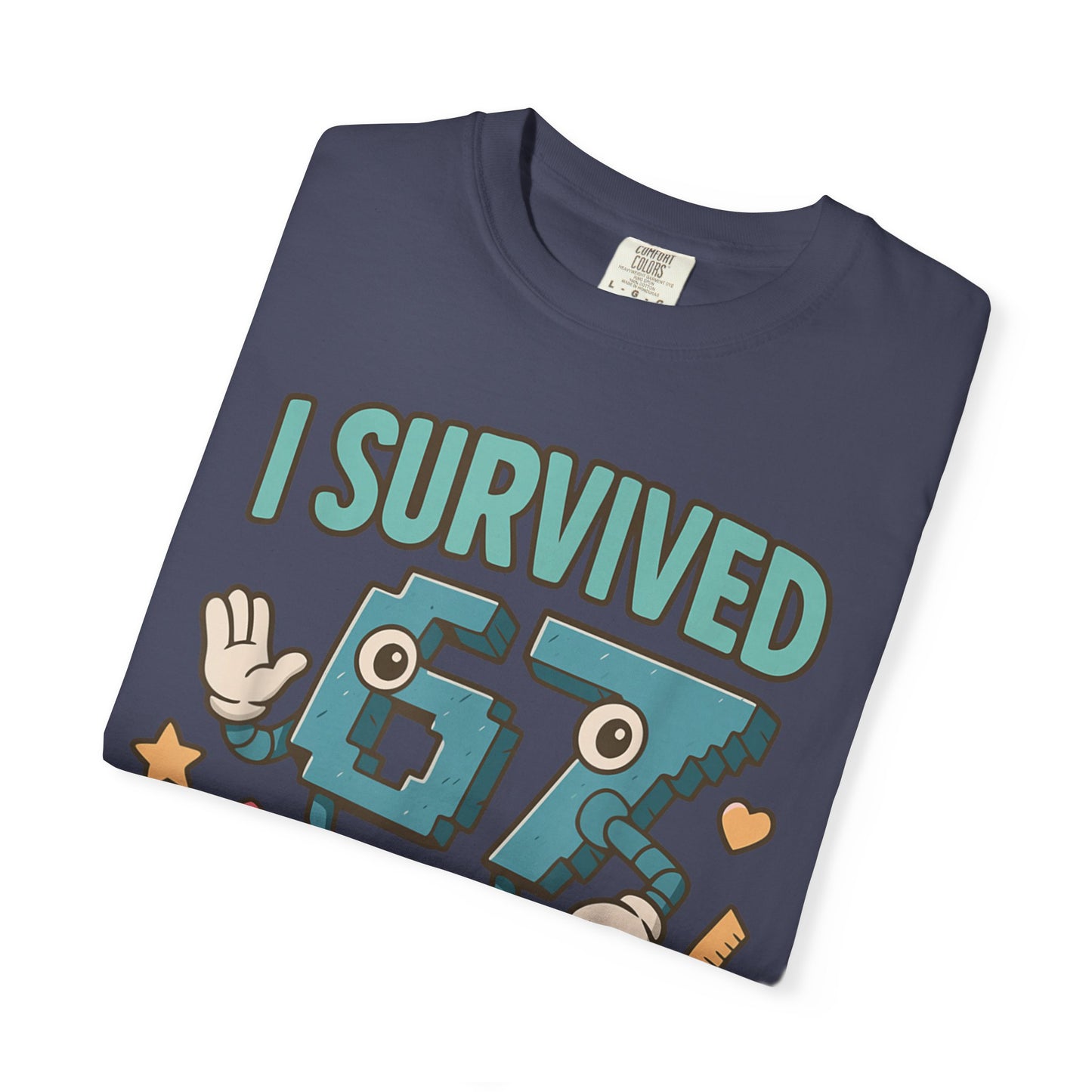 Kids 6-7 Meme I Survived 67 Days of School Comfort Colors 1717 T-Shirt — Funny Back-to-School Graphic Tee for Students
