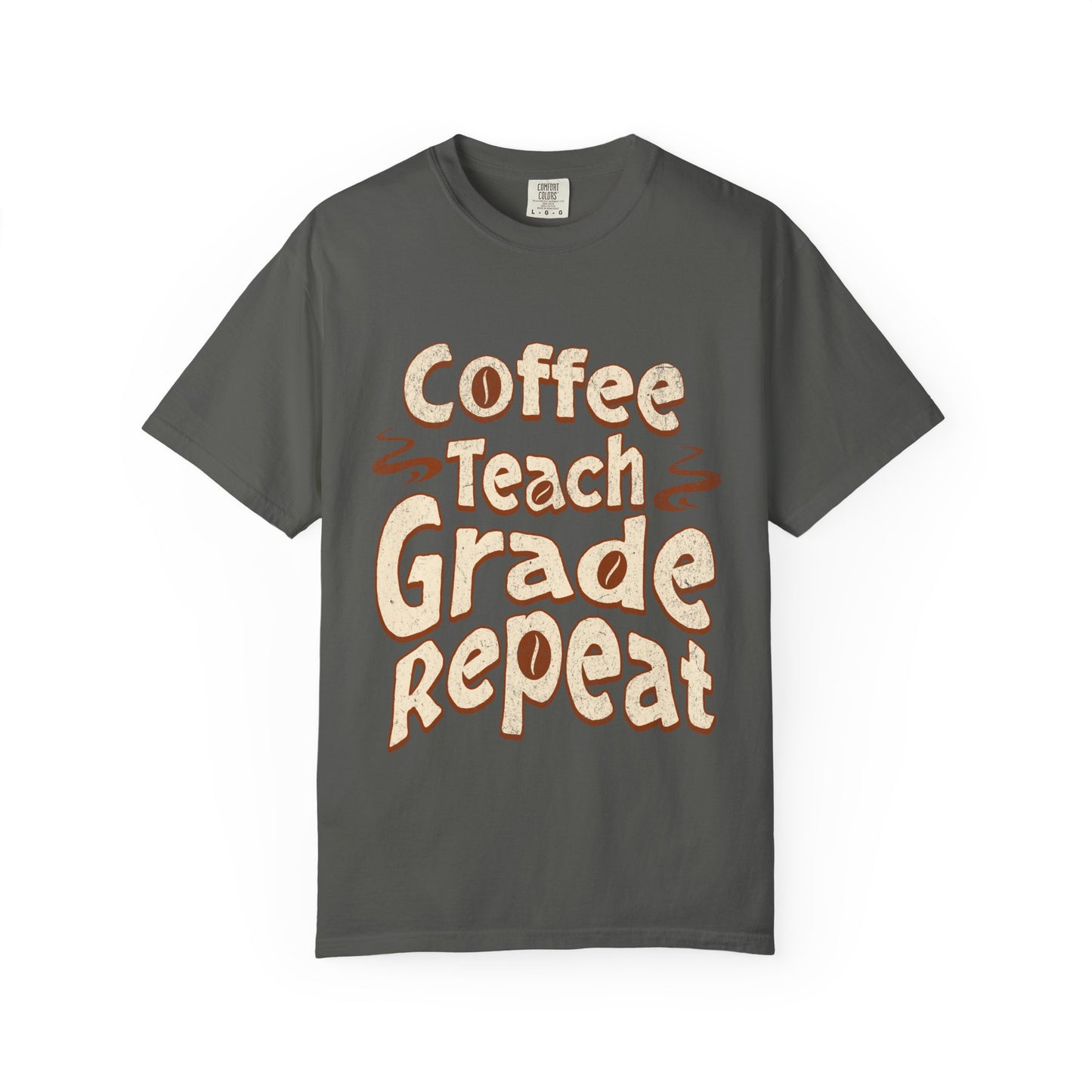 Coffee Teach Grade Repeat - Back to School T-Shirt