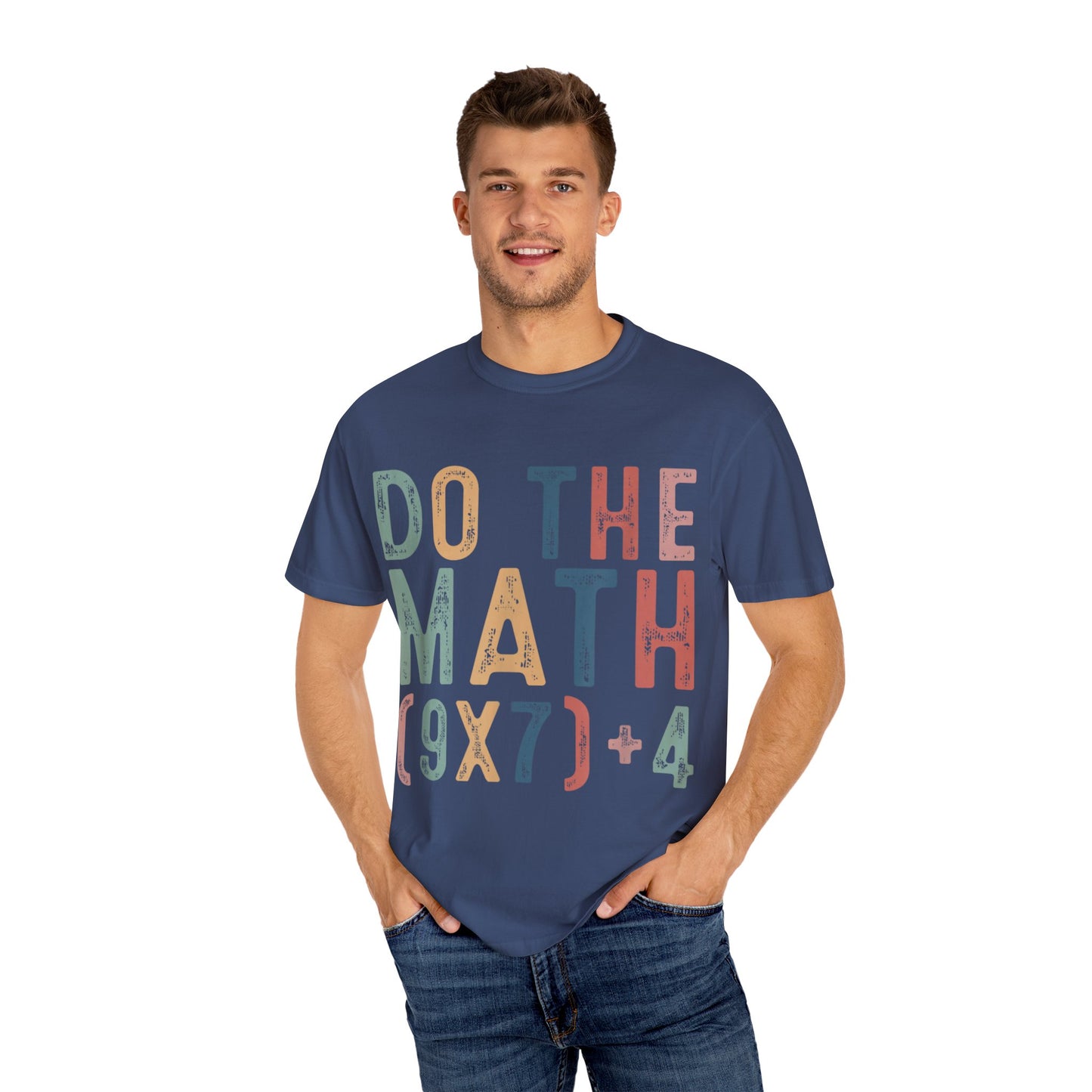 Do The Math 67 Meme Funny Six Seven Men Women Teacher Comfort Colors 1717 T-Shirt