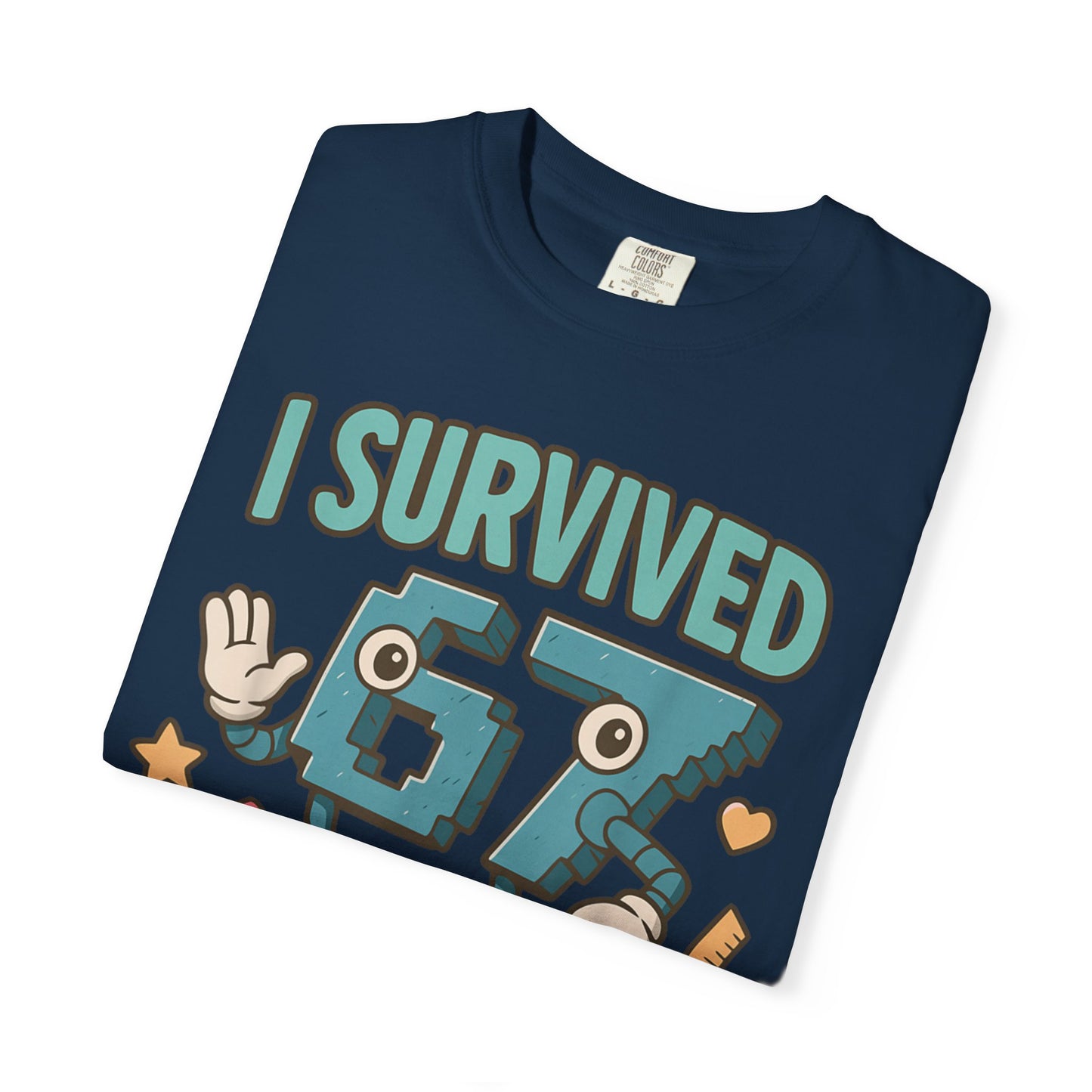 Kids 6-7 Meme I Survived 67 Days of School Comfort Colors 1717 T-Shirt — Funny Back-to-School Graphic Tee for Students