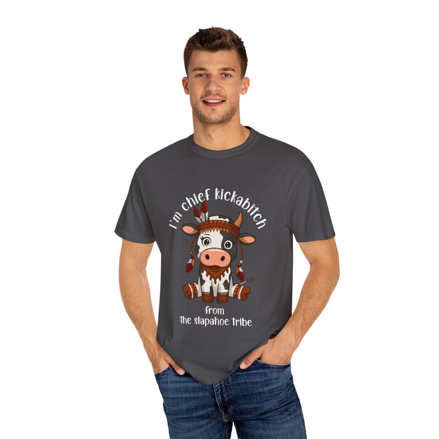 I’m Chief Kickabitch from the Slapahoe Tribe Comfort Colors 1717 T-Shirt — Funny Tribal Cow Graphic Tee