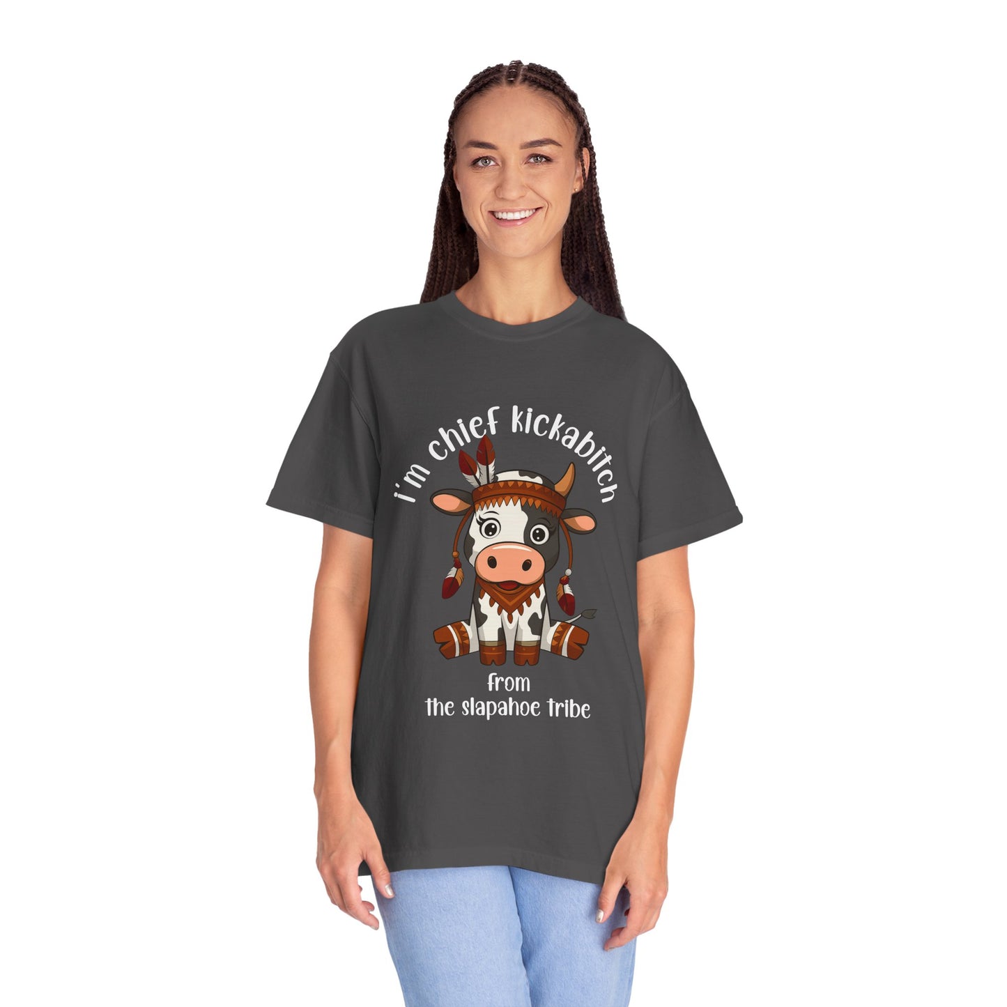 I’m Chief Kickabitch from the Slapahoe Tribe Comfort Colors 1717 T-Shirt — Funny Tribal Cow Graphic Tee