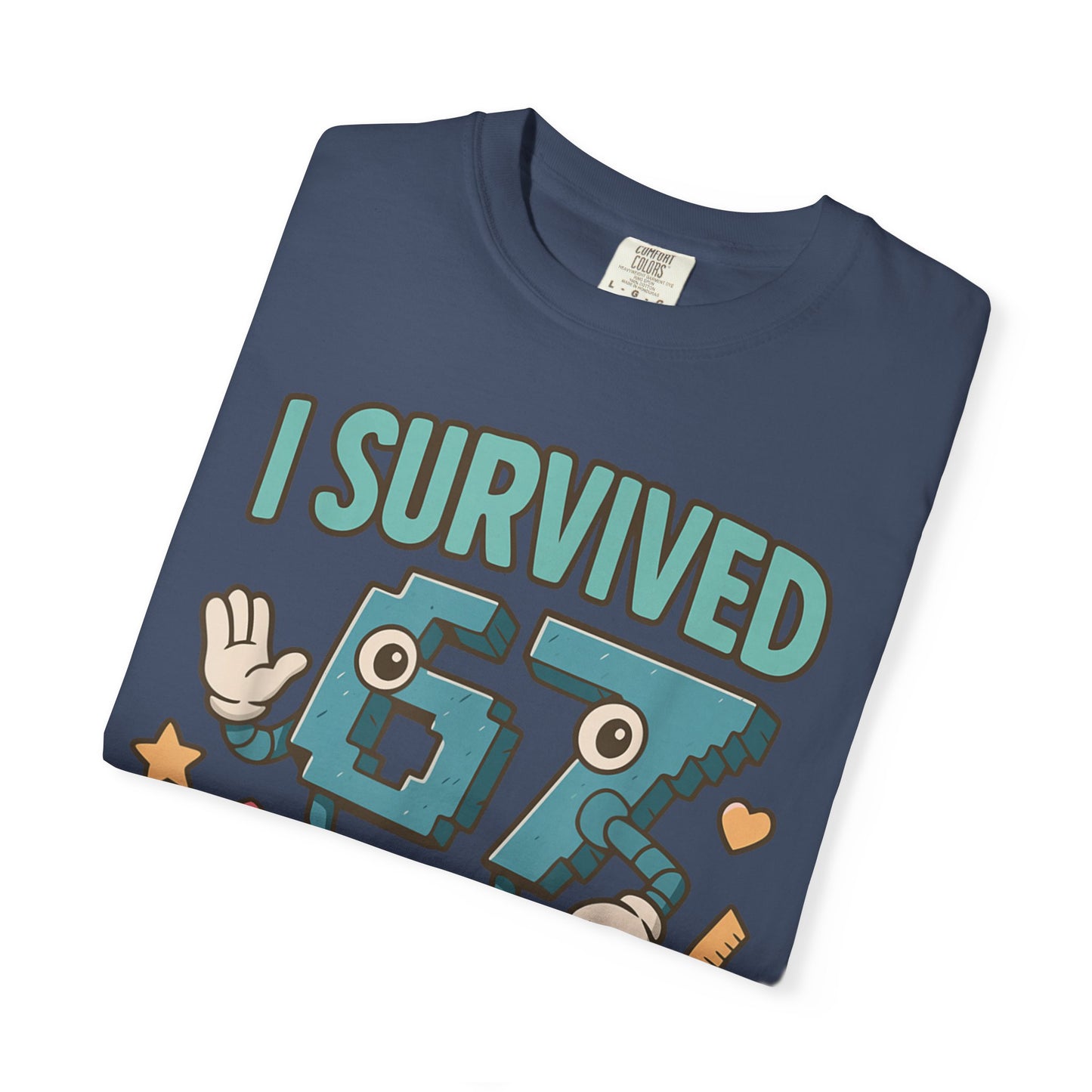 Kids 6-7 Meme I Survived 67 Days of School Comfort Colors 1717 T-Shirt — Funny Back-to-School Graphic Tee for Students