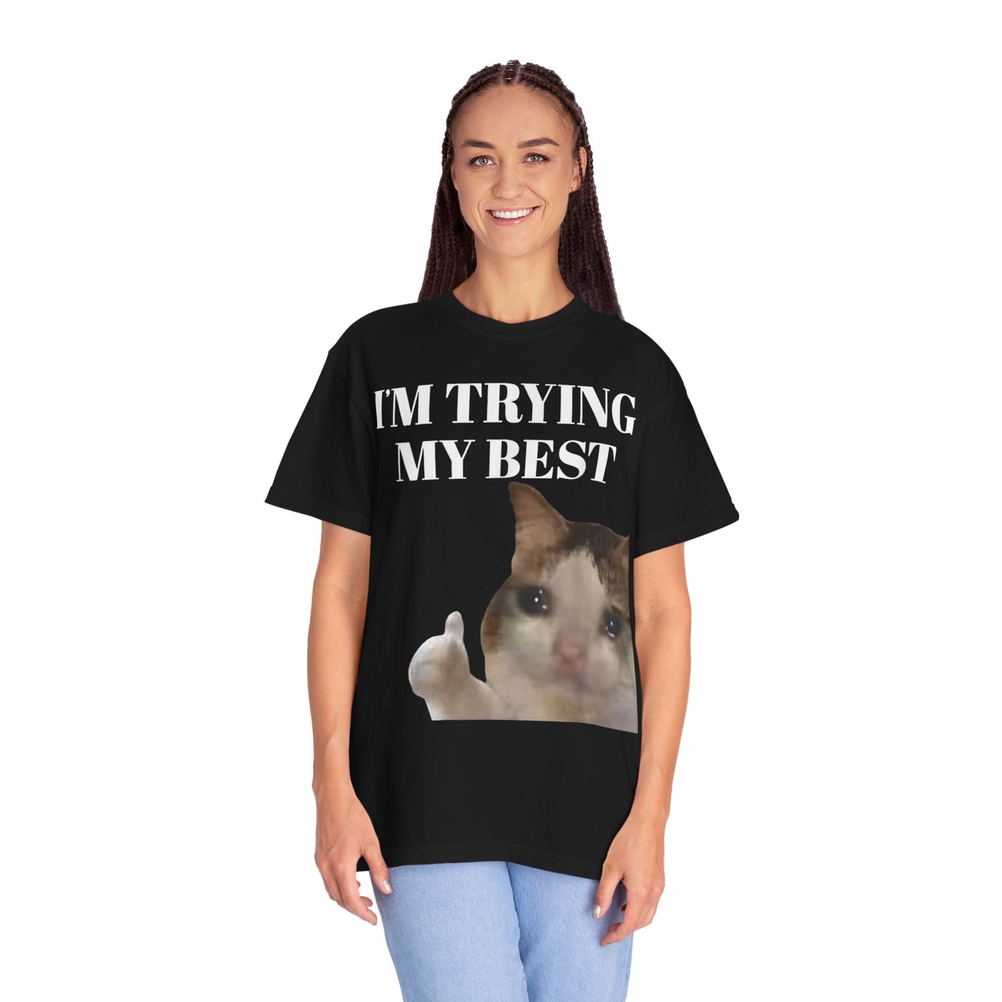 I'm Trying My Best Meme Cat Comfort Colors 1717 T-Shirt