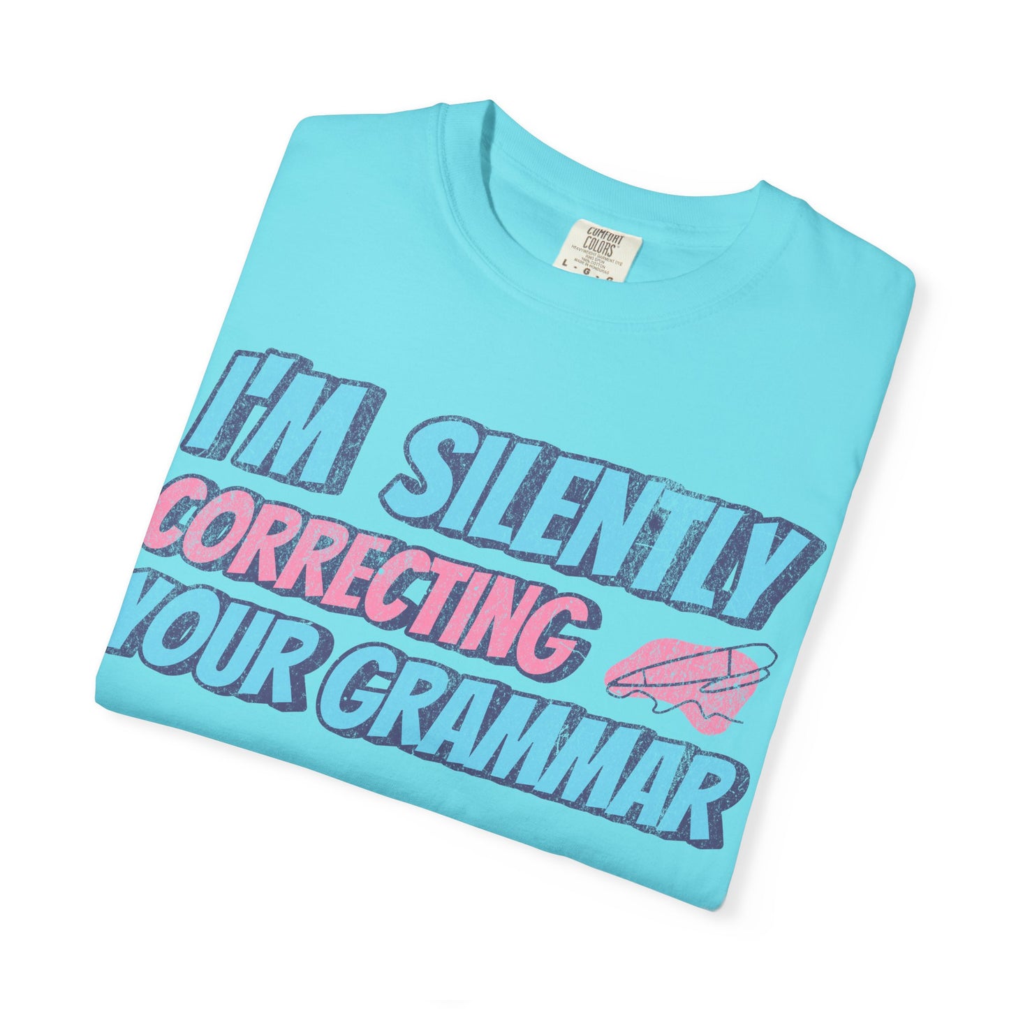 I'm Silently Correcting your Grammar - Back to School T-Shirt
