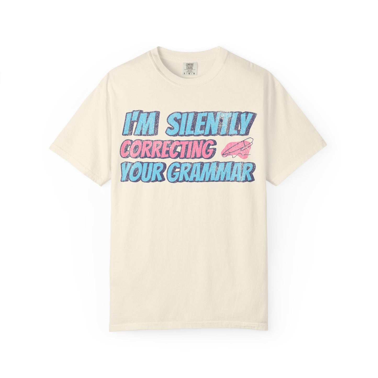 I'm Silently Correcting your Grammar - Back to School T-Shirt