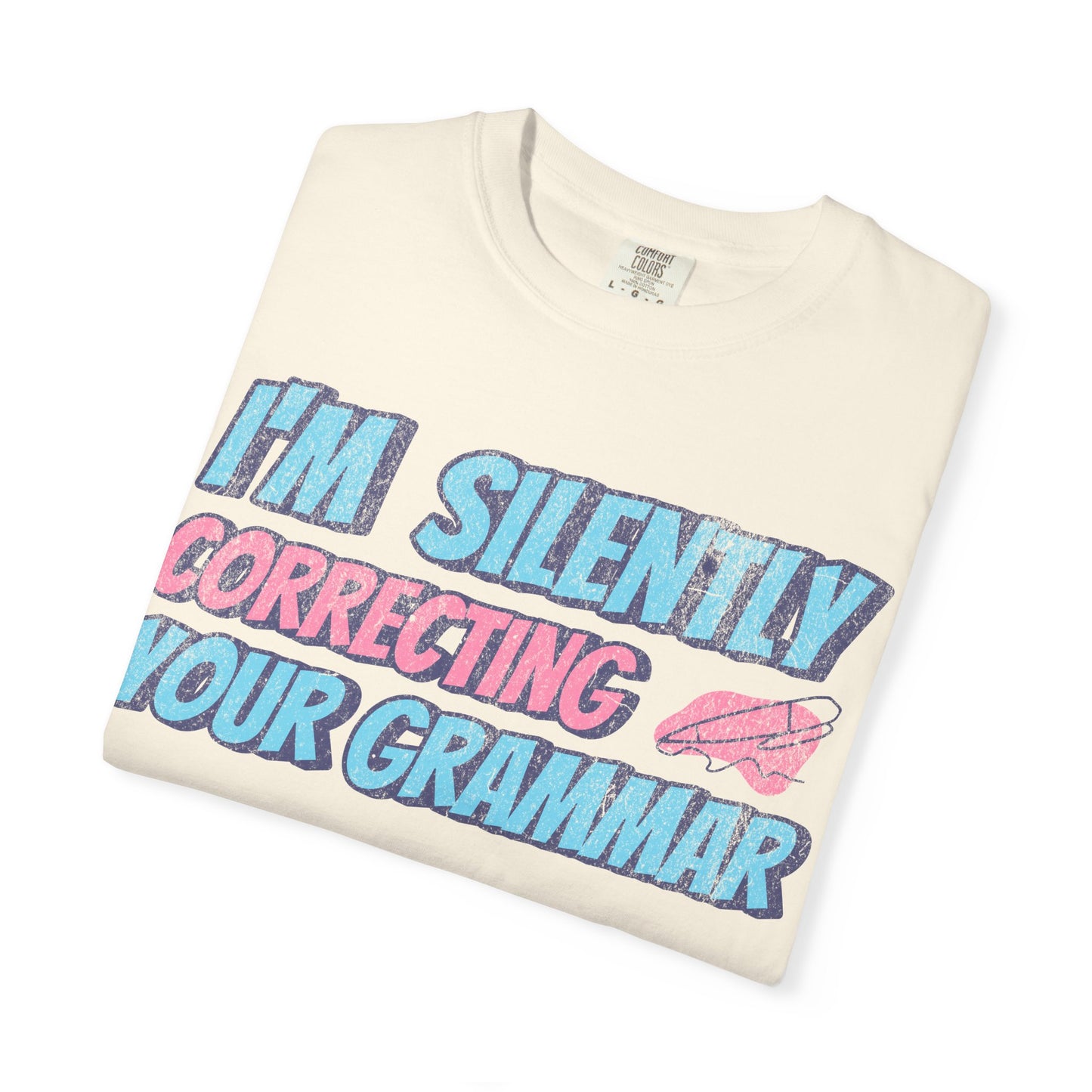 I'm Silently Correcting your Grammar - Back to School T-Shirt
