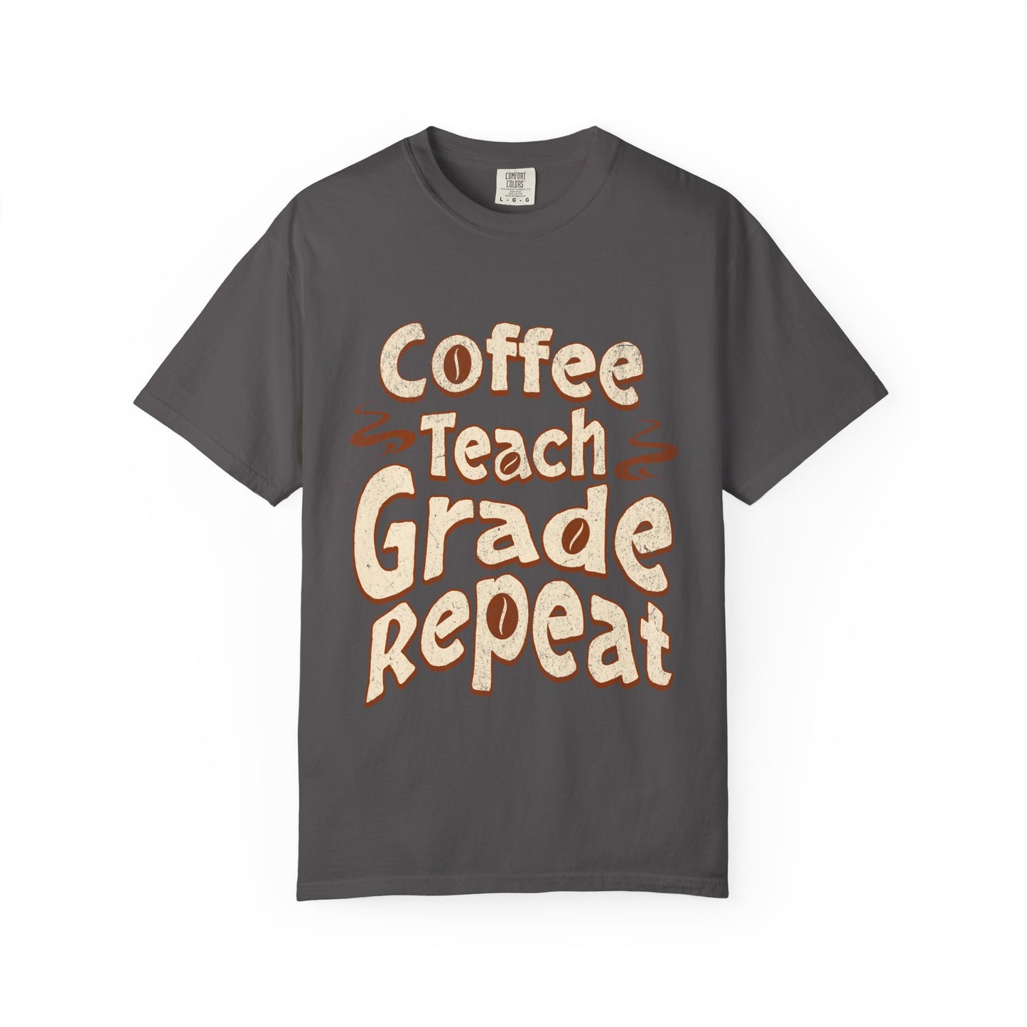 Coffee Teach Grade Repeat - Back to School T-Shirt