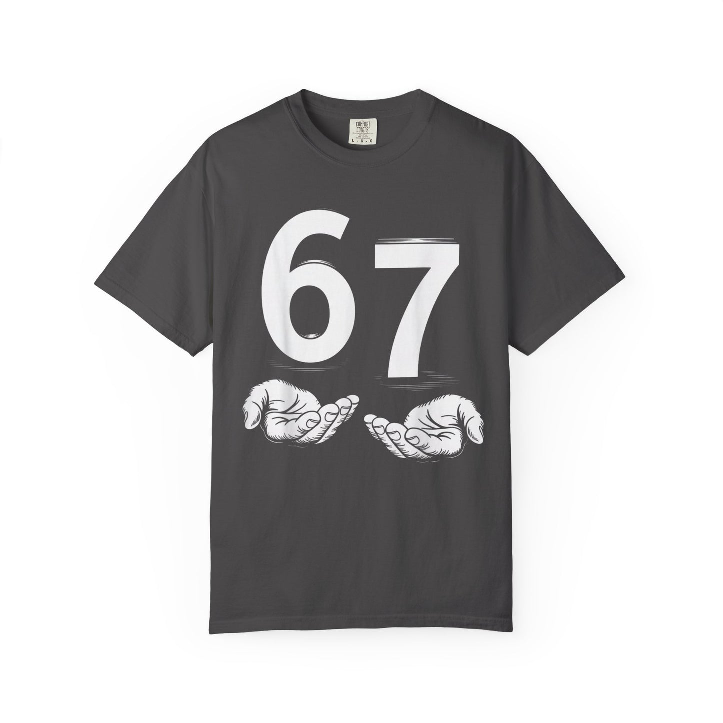 Funny Six Seven 6 7 Meme Gen Alpha Slang 6 7 Hands  Comfort Colors 1717 T-Shirt
