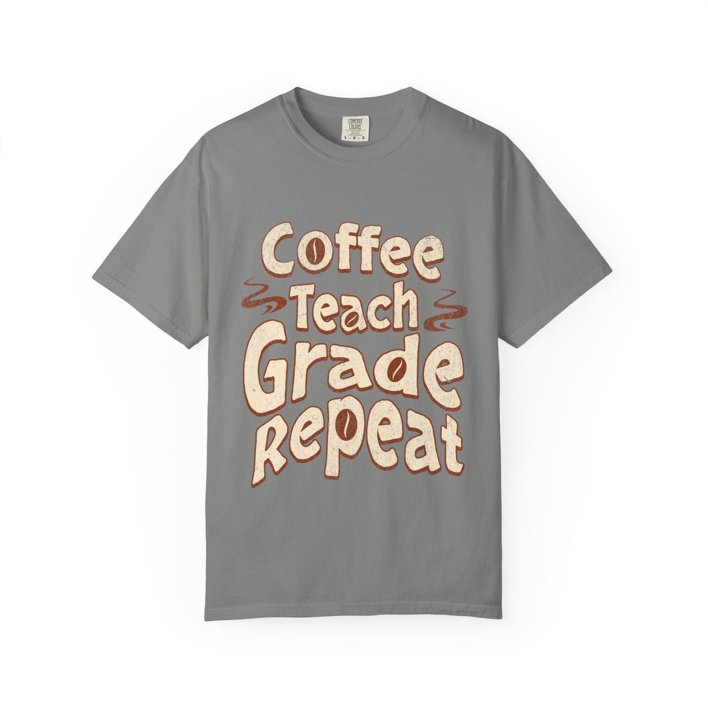 Coffee Teach Grade Repeat - Back to School T-Shirt
