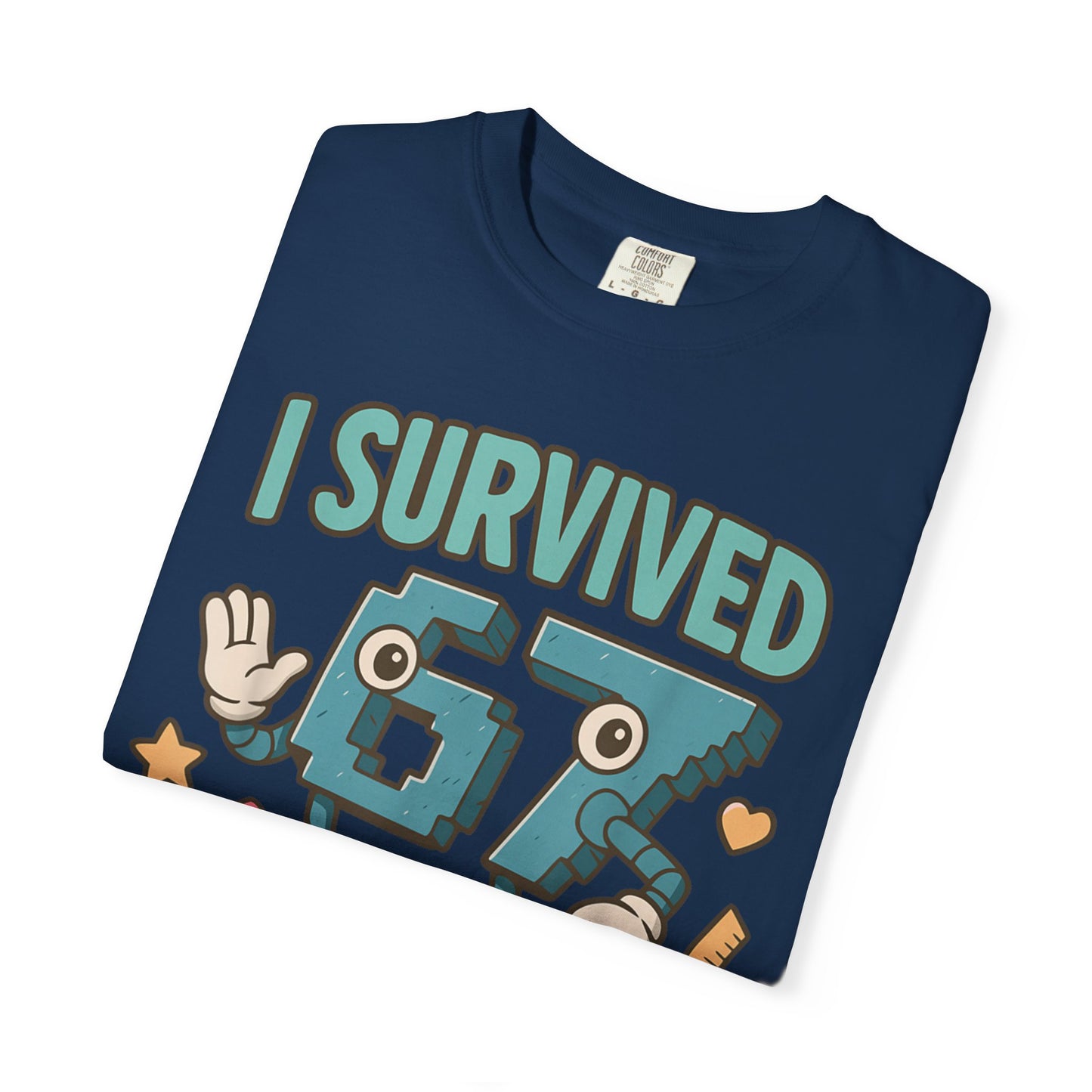 Kids 6-7 Meme I Survived 67 Days of School Comfort Colors 1717 T-Shirt — Funny Back-to-School Graphic Tee for Students