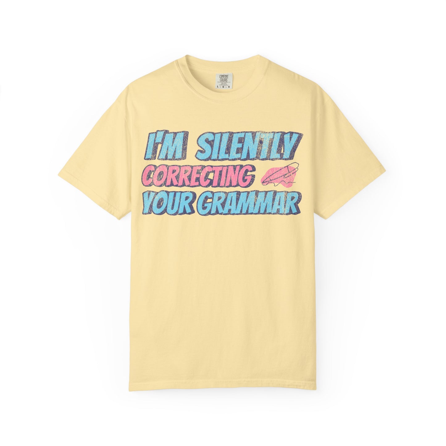 I'm Silently Correcting your Grammar - Back to School T-Shirt