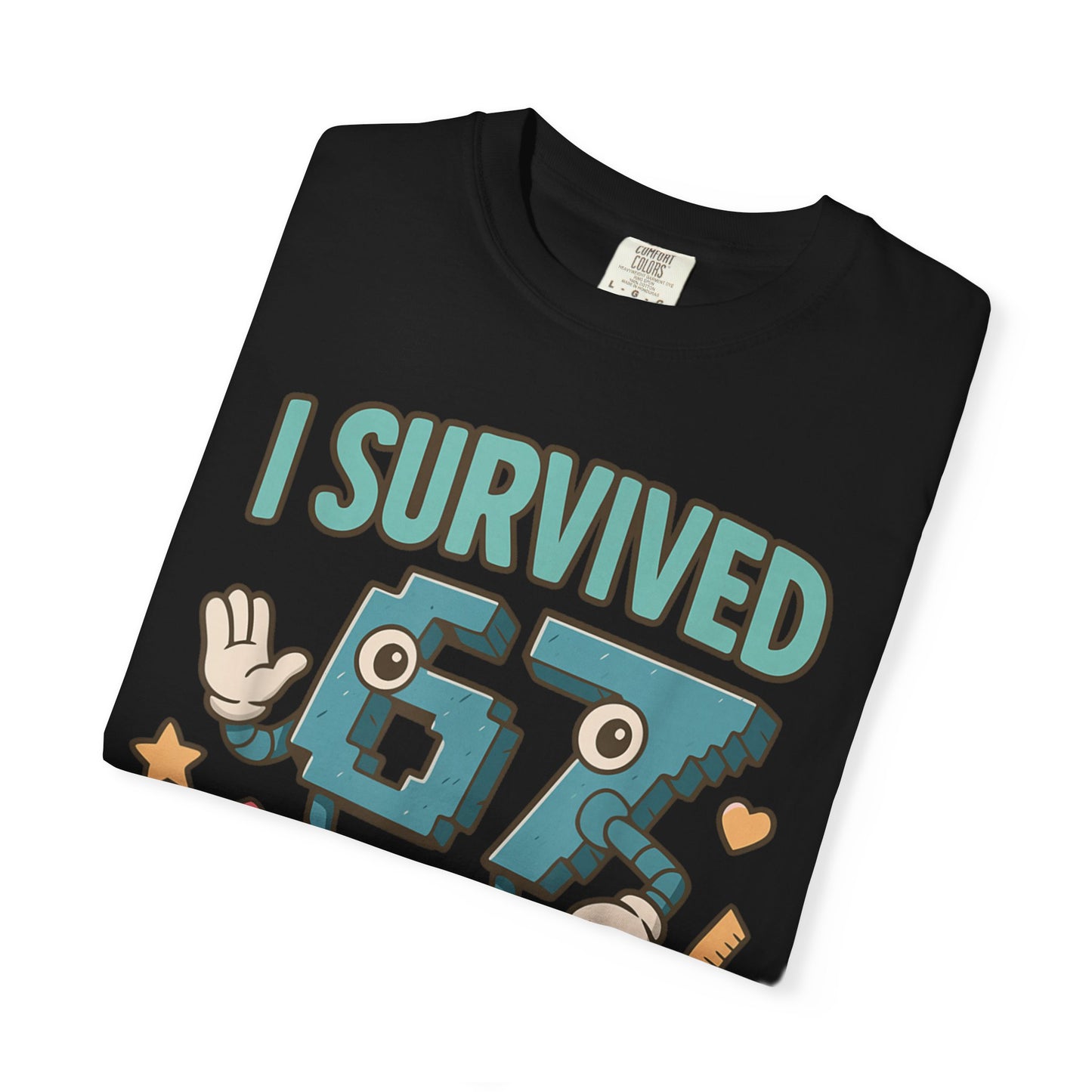 Kids 6-7 Meme I Survived 67 Days of School Comfort Colors 1717 T-Shirt — Funny Back-to-School Graphic Tee for Students