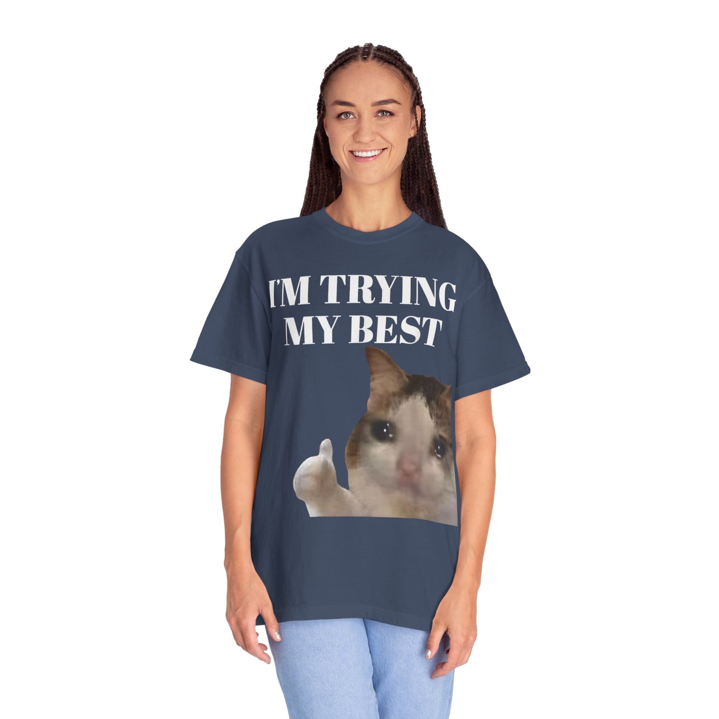 I'm Trying My Best Meme Cat Comfort Colors 1717 T-Shirt
