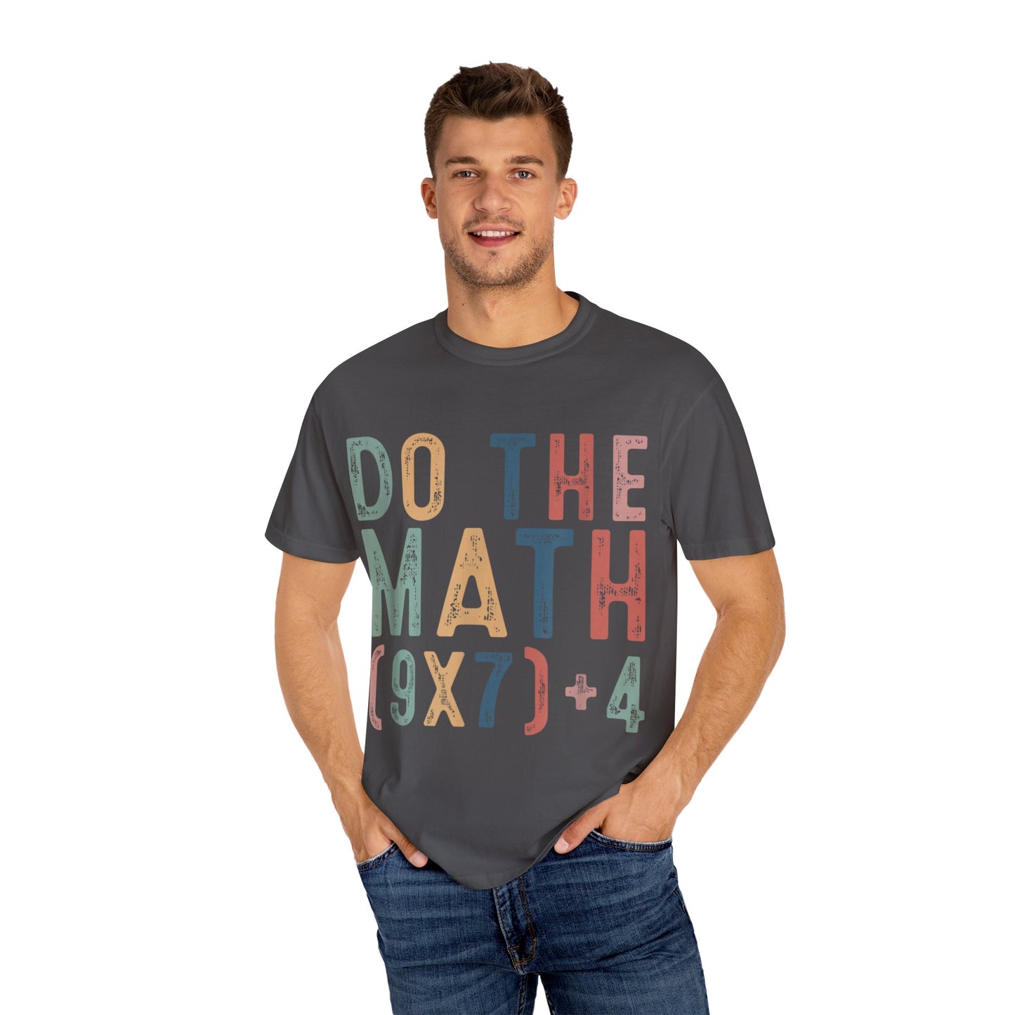 Do The Math 67 Meme Funny Six Seven Men Women Teacher Comfort Colors 1717 T-Shirt
