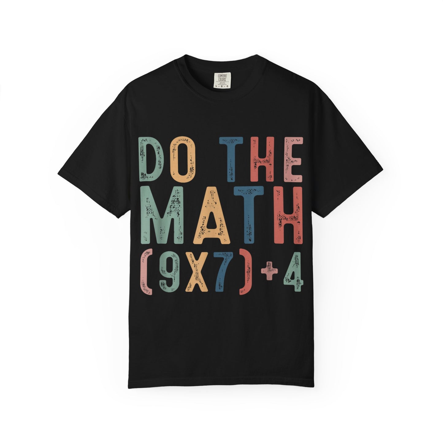 Do The Math 67 Meme Funny Six Seven Men Women Teacher Comfort Colors 1717 T-Shirt